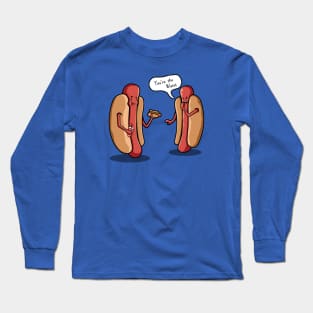 You're The Wurst Long Sleeve T-Shirt